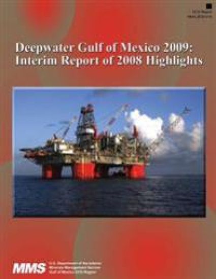Deepwater Gulf of Mexico 2009: Interim Report of 2008 Highlights