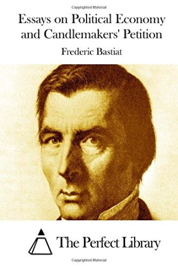 Essays on Political Economy and Candlemakers' Petition