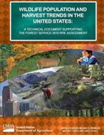 Wildlife population and harvest trends in the United States: A technical document supporting the Forest Service 2010 RPA Assessment