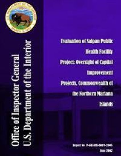 Evaluation of Saipan Public Health Facility Project: Oversight of Capital Improvement Projects, Commonwealth of the Northern Mariana Islands