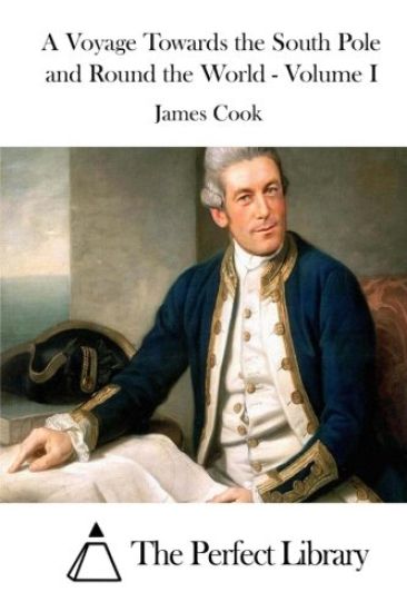 A Voyage Towards the South Pole and Round the World - Volume I