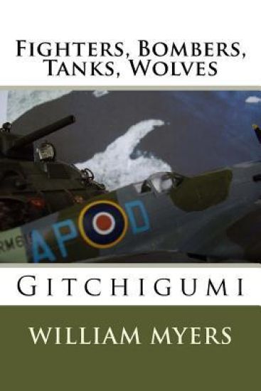 Fighters, Bombers, Tanks, Wolves: Gitchigumi
