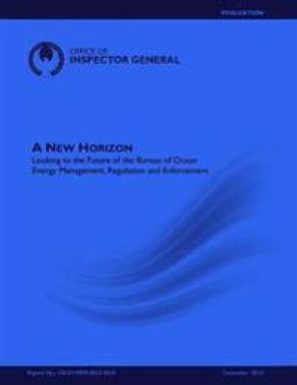 A New Horizon: Looking to the Future of the Bureau of Ocean Energy Management, Regulation and Enforcement