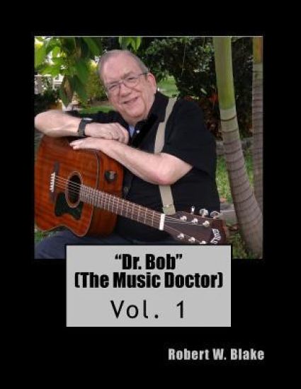 "Dr. Bob" (The Music Doctor) – Robert W. Blake, kirjan kansikuva