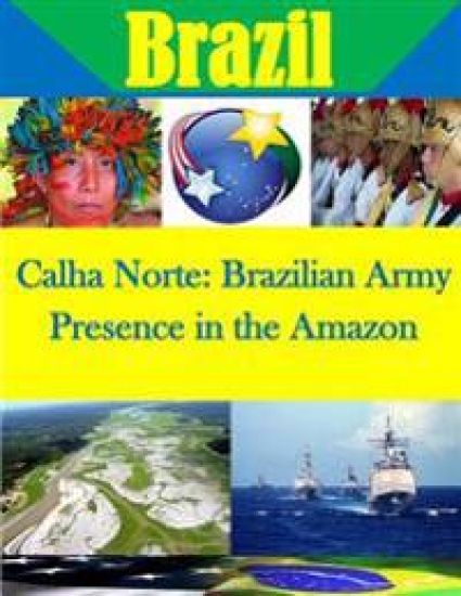 Calha Norte: Brazilian Army Presence in the Amazon