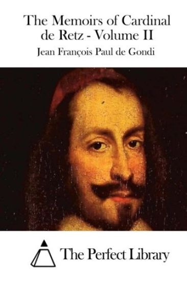The Memoirs of Cardinal de Retz - Volume II