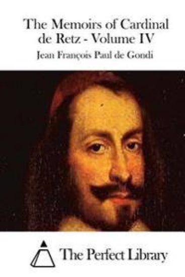 The Memoirs of Cardinal de Retz - Volume IV