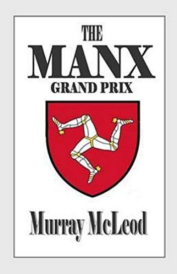 The MANX Grand Prix – Murray McLeod, kirjan kansikuva