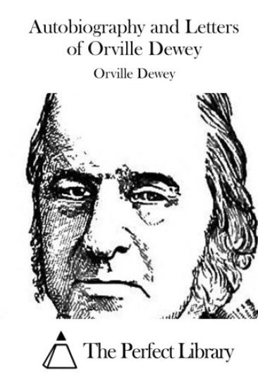 Autobiography and Letters of Orville Dewey