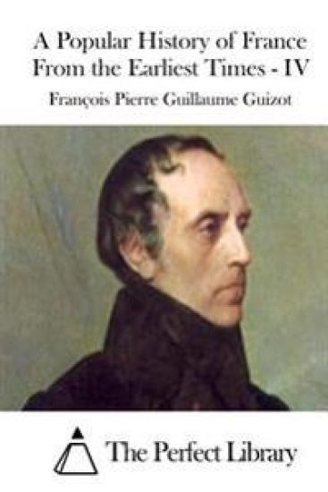 A Popular History of France From the Earliest Times - IV