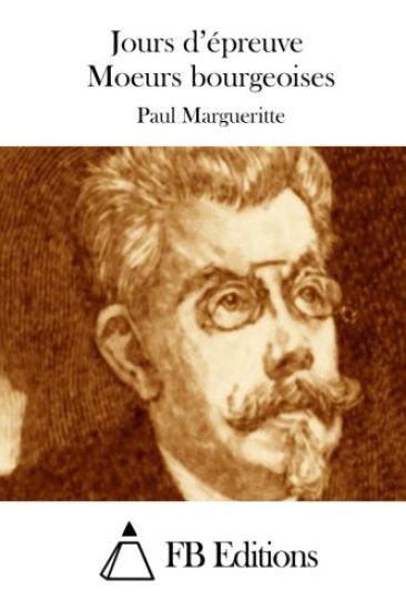 Jours d'épreuve Moeurs bourgeoises
