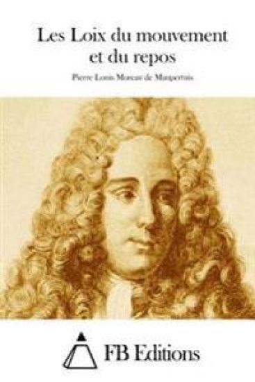 Les Loix du mouvement et du repos