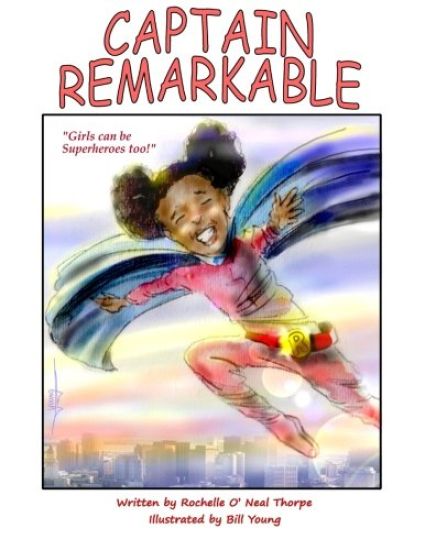 Captain Remarkable (storybook): Girls can be Superheroes too!