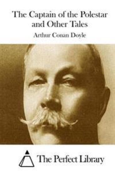 The Captain of the Polestar and Other Tales – Arthur Conan Doyle, kirjan kansikuva