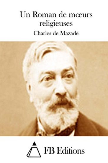 Un Roman de moeurs religieuses
