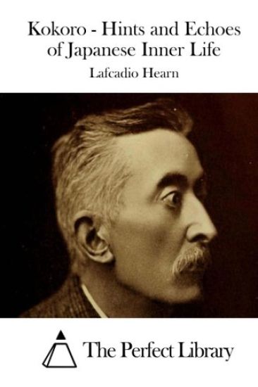 Kokoro - Hints and Echoes of Japanese Inner Life – Lafcadio Hearn, kirjan kansikuva