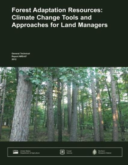Forest Adaptation Resources: Climate Change Tools and Approaches for Land Managers