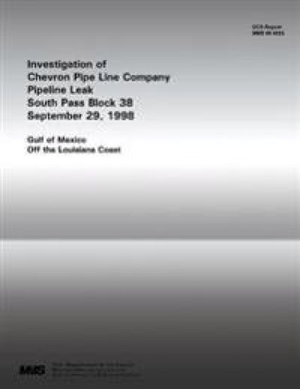 Investigation of Chevron Pipe Line Company Pipeline Leak South Pass Block 38 September 29, 1998 – U. S. Department of the Interior, kirjan kansikuva
