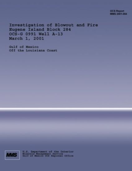 Investigation of Blowout and Fire Eugene Island Block 284 OCS-G 0991 Well A-13 March 1, 2001