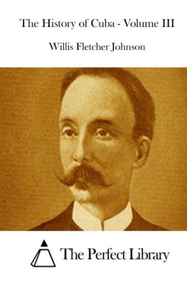 The History of Cuba - Volume III