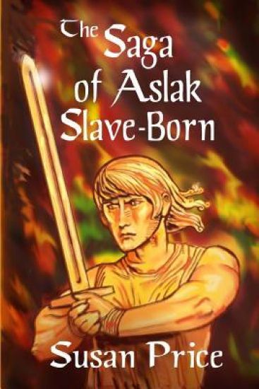 The Saga of Aslak Slave-Born – Susan Price, kirjan kansikuva