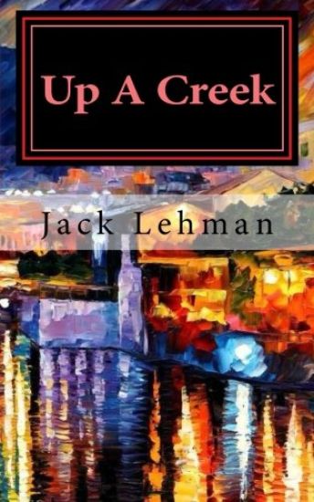 Up A Creek: America had never lost, now here was a war, Vietnam, we couldn't win.