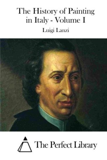 The History of Painting in Italy - Volume I
