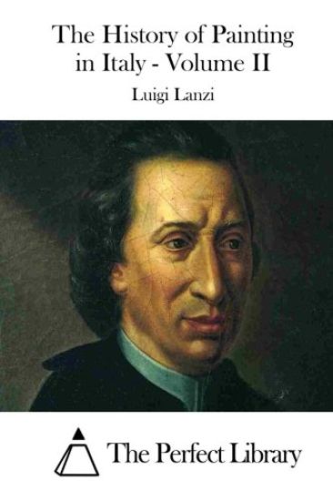 The History of Painting in Italy - Volume II
