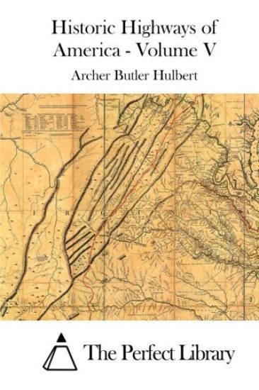 Historic Highways of America - Volume V