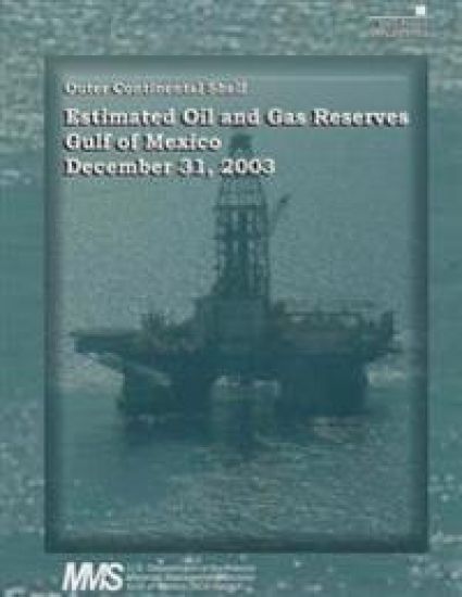Estimated Oil and Gas Reserves, Gulf of Mexico, December 31, 2003 – U. S. Department of the Interior, kirjan kansikuva