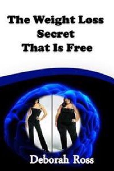 The Weight Loss Secret That Is Free: A weight loss incentive and motivation to promote a lifelong healthy body and mind!