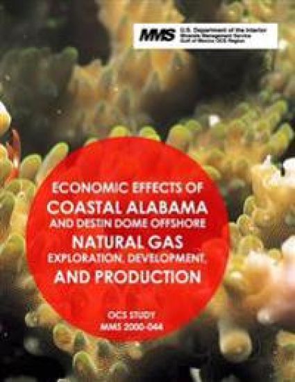 Economic Effects of Coastal Alabama and Destin Dome Offshore Natural Gas Exploration, Development, and Production
