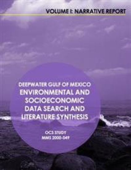 Deepwater Gulf of Mexico Environmental and Socioeconomic Data Search and Literature Synthesis Volume 1: Narrative Report