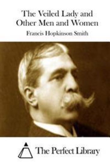The Veiled Lady and Other Men and Women – Francis Hopkinson Smith, kirjan kansikuva