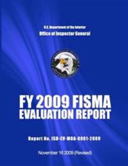 FY 2009 FISMA EVALUATION REPORT Report No. ISD-EV-MOA-0001-2009