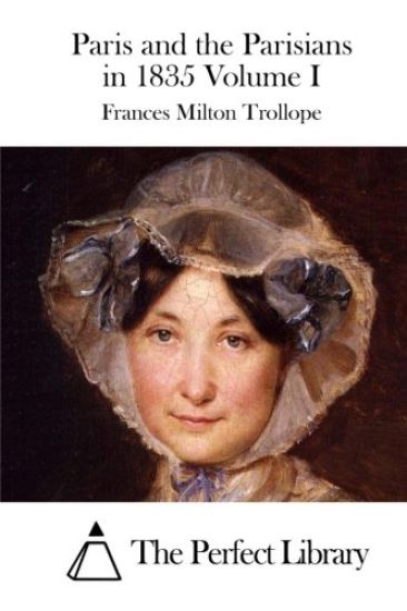 Paris and the Parisians in 1835 Volume I