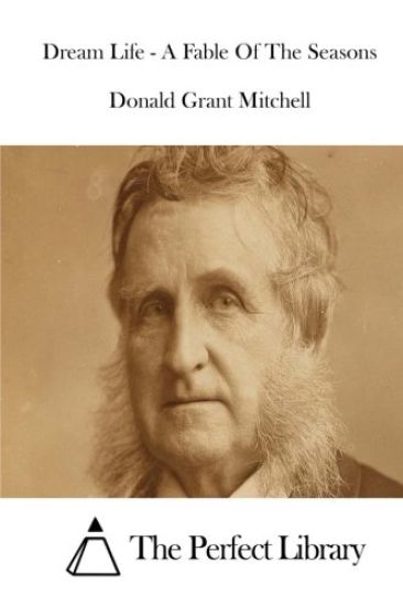 Dream Life - A Fable Of The Seasons – Donald Grant Mitchell, kirjan kansikuva