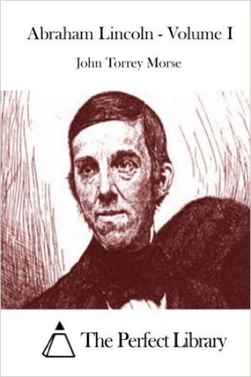 Abraham Lincoln - Volume I