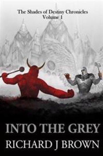 Into The Grey by Richard J Brown