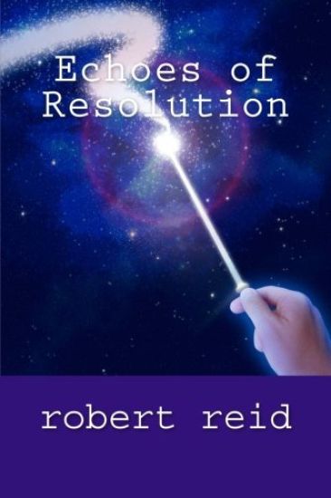 Echoes of Resolution: Roberts Poetry