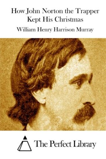 How John Norton the Trapper Kept His Christmas