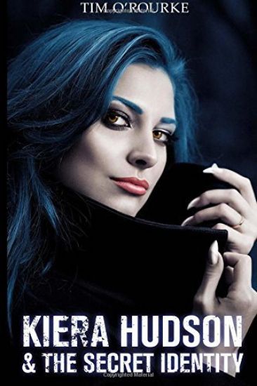Kiera Hudson & the Secret Identity