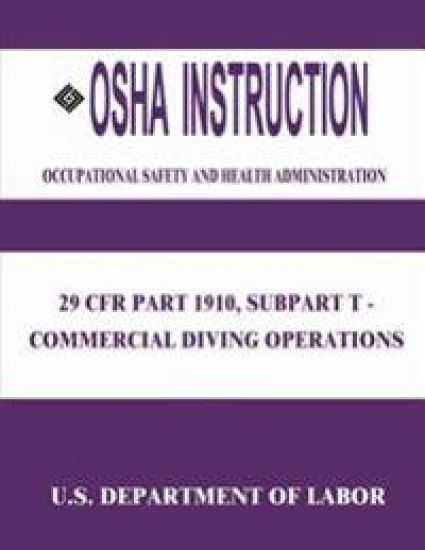 OSHA Instruction: 29 CFR Part 1910, Subpart T - Commercial Diving Operations