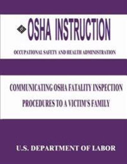 OSHA Instruction: Communicating OSHA Fatality Inspection Procedures to a Victim's Family