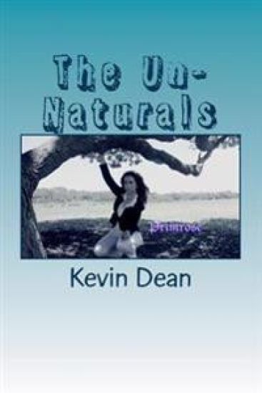 The Un-Naturals: Willow's Creek School For The Unaturally Gifted