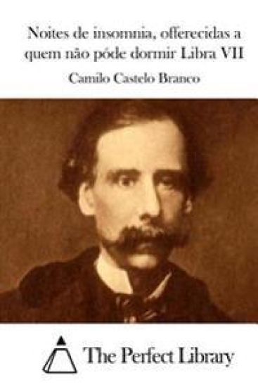 Noites de insomnia, offerecidas a quem não póde dormir Libra VII