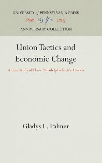 Union Tactics and Economic Change
