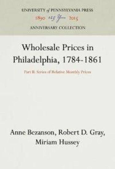 Wholesale Prices in Philadelphia, 1784-1861