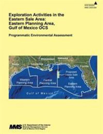 Exploration Activities in the Eastern Sale Area: Eastern Planning Area, Gulf of Mexico OCS Programmatic Environmental Assessment