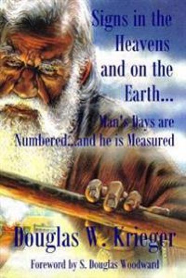 Signs In The Heavens and On The Earth: Man's Days are Numbered...and he is Measured